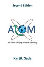 ATOM: It Is Time to Upgrade the Economy
