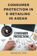 Consumer Protection in E-Retailing in ASEAN