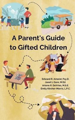 A Parent's Guide to Gifted Children - Edward R. Amend,Janet L. Gore,Arlene R. DeVries - cover