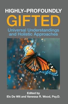 Highly-Profoundly Gifted: Universal Understandings and Holistic Approaches - cover