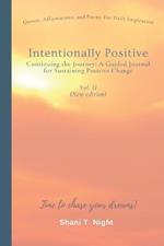 Intentionally Positive Continuing the Journey: A Guided Journal for Sustaining Positive Change