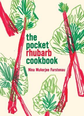 The Pocket Rhubarb Cookbook - Nina Mukerjee Furstenau - cover