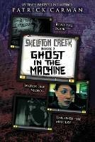 Ghost in the Machine: Skeleton Creek #2 (UK Edition) - Patrick Carman - cover