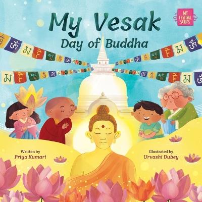 My Vesak: Day of Buddha - Priya Kumari - cover