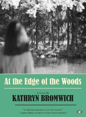 At The Edge Of The Woods - Kathryn Bromwich - cover