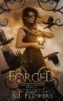 Forged: Valkyrie Allegiance Books 1-3 Complete Series - A J Flowers - cover