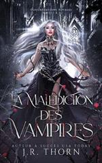 La Malédiction des Vampires: Congrégations royales, tomes 1 à 3