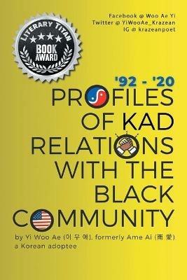 Profiles of KAD Relations with the Black Community: '92 to '20 - Woo Ae Yi - cover
