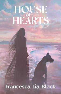House of Hearts - Francesca Lia Block - cover