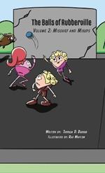 The Balls of Rubberville Book 2: Mischief and Mixups