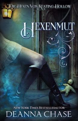 Hexenmut - Deanna Chase - cover