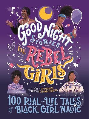 Good Night Stories for Rebel Girls: 100 Real-Life Tales of Black Girl Magic - Lilly Workneh,CaShawn Thompson,Diana Odero - cover