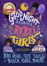 Good Night Stories for Rebel Girls: 100 Real-Life Tales of Black Girl Magic