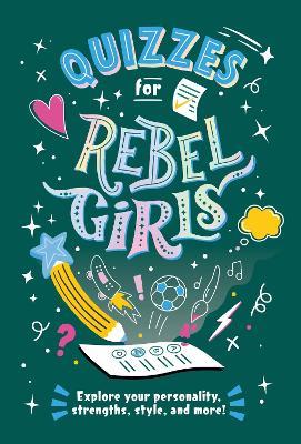 Quizzes for Rebel Girls - Rebel Girls - cover