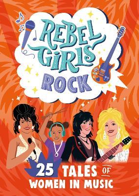 Rebel Girls Rock: 25 Tales of Women in Music - Rebel Girls,Joan Jett - cover