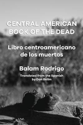 Central American Book of the Dead - Balam Rodrigo - cover