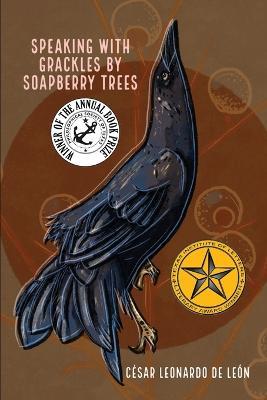 speaking with grackles by soapberry trees - Cesar Leonardo de Leon - cover