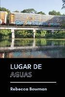Lugar de aguas - Rebecca Bowman - cover