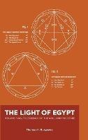 The Light of Egypt: Volume Two, the Science of the Soul and the Stars