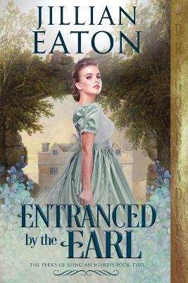 Entranced by the Earl - Jillian Eaton - cover