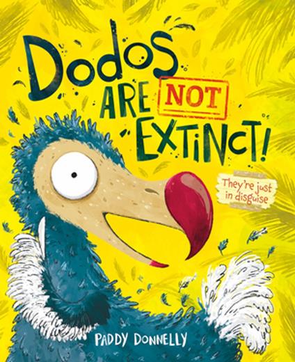 Dodos Are Not Extinct - Paddy Donnelly - ebook