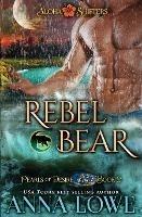 Rebel Bear - Anna Lowe - cover