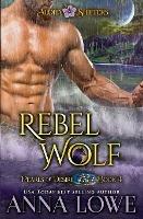 Rebel Wolf - Anna Lowe - cover