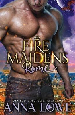Fire Maidens: Rome - Anna Lowe - cover