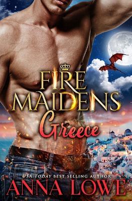 Fire Maidens: Greece - Anna Lowe - cover