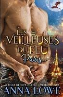 Les Veilleuses du feu: Paris - Anna Lowe - cover