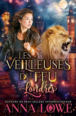 Les Veilleuses du feu - Londres - Anna Lowe - cover