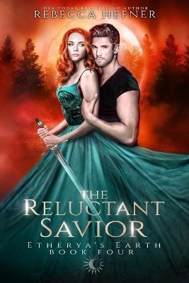 The Reluctant Savior - Rebecca Hefner - cover