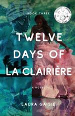 Twelve Days of La Clairière