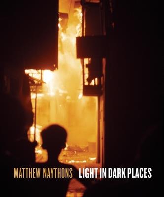 Light in Dark Places - Matthew Naythons - cover