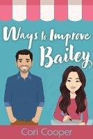 Ways to Improve Bailey - Cori Cooper - cover