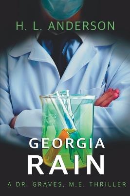 Georgia Rain: A Dr. Graves, M. E. Thriller - H L Anderson - cover