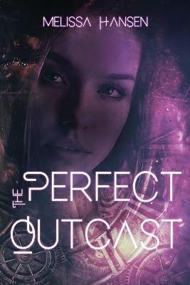The Perfect Outcast - Melissa O Hansen - cover