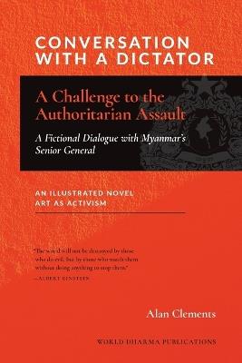 Conversation with a Dictator: A Challenge to the Authoritarian Assault - Alan E Clements - cover