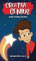 Creative Genius: Short Stories for Boys - Shermaine Perry-Knights - cover