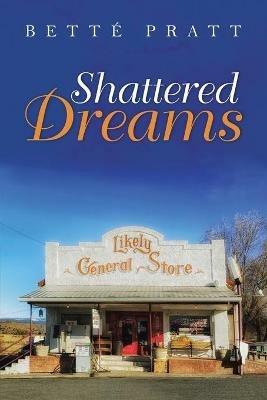 Shattered Dreams - Bette Pratt - cover