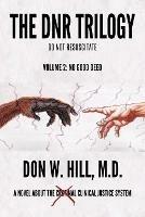 The DNR Trilogy: Volume 2: No Good Deed