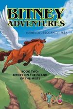 Bitney Adventures, Book Two: Bitney on the Island of the Mists