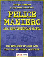 Felice Maniero and the Venetian Mafia