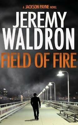 Field of Fire - Jeremy Waldron - cover