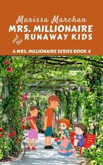 Mrs. Millionaire and the Runaway Kids