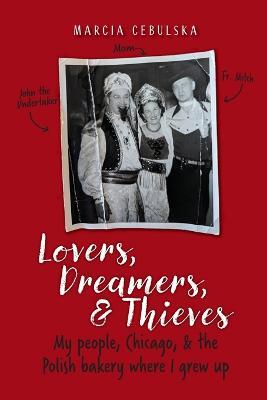 Lovers, Dreamers, & Thieves - Marcia Cebulska - cover