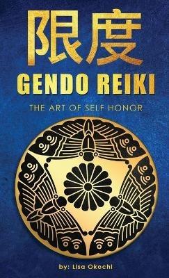 Gendo Reiki: The Art of Self Honor - Lisa Okochi - cover