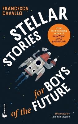 Stellar Stories for Boys of the Future - Francesca Cavallo - cover