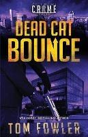 Dead Cat Bounce: A C.T. Ferguson Crime Novel