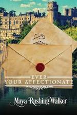 Ever Your Affectionate: Large Print Edition